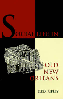 Social Life in Old New Orleans (Paperback)