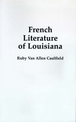 French Literature of Louisiana (Paperback)