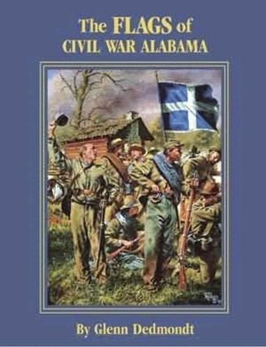 Flags of Civil War Alabama, The (Paperback)