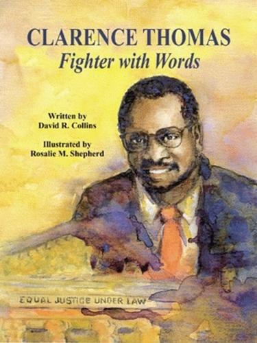 Clarence Thomas: Fighter with Words (Hardback)