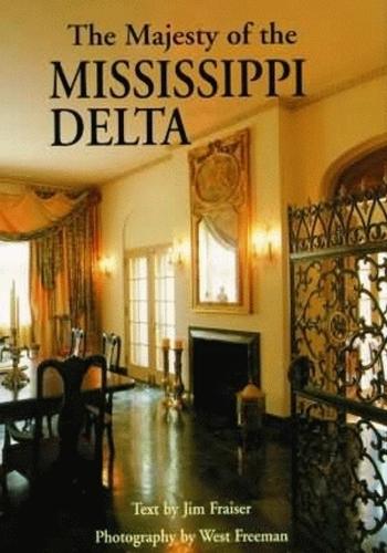 Majesty of the Mississippi Delta, The (Hardback)