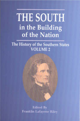 South in the Building of the Nation, The: The Political History (Paperback)