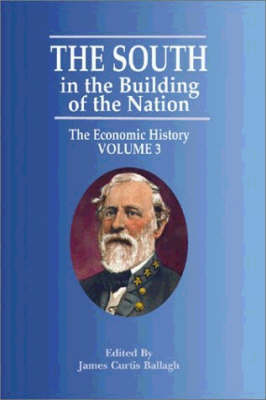 South in the Building of the Nation, The: The Economic History (Paperback)