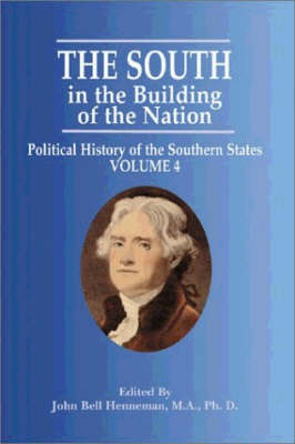 South in the Building of the Nation, The: Political History of the Southern States (Paperback)