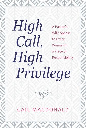 High Call, High Privilege (Paperback)