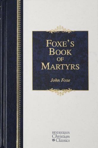 Foxe's Book of Martyrs (Hardback)