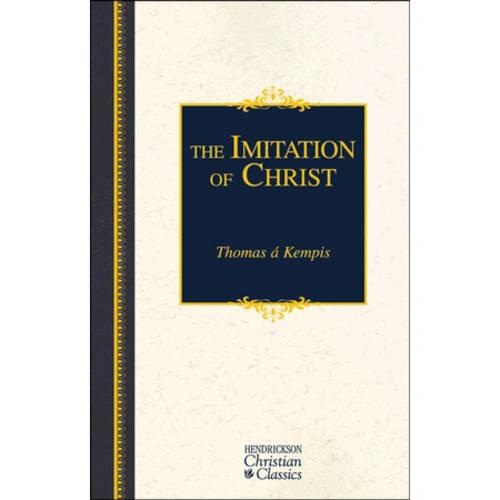 Imitation of Christ - Hendrickson Christian Classics (Hardback)