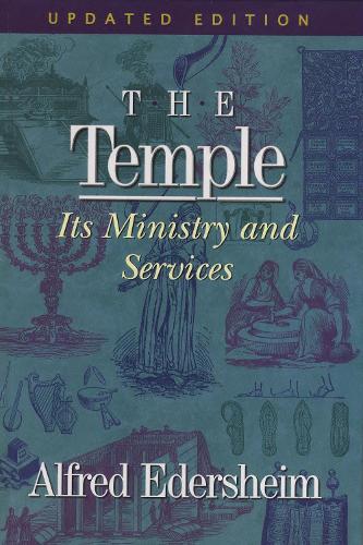 The Temple: Its Ministry and Services (Hardback)
