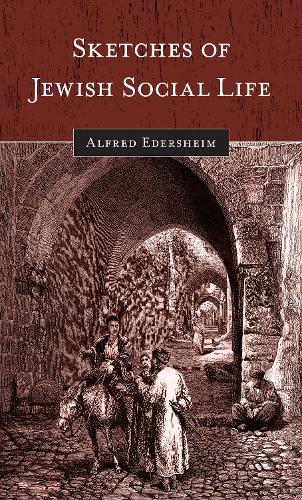 Sketches of Jewish Social Life: Updated Edition (Hardback)