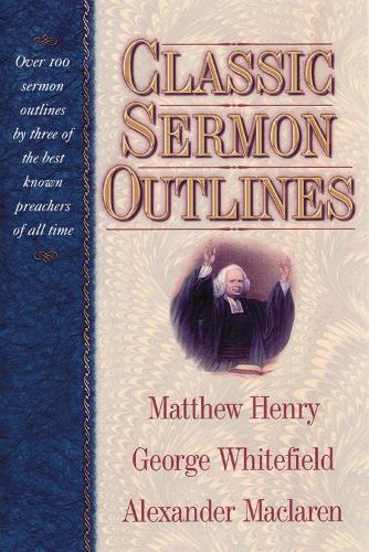 Classic Sermon Outlines (Hardback)