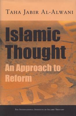 Islamic Thought: An Approach to Reform (Hardback)