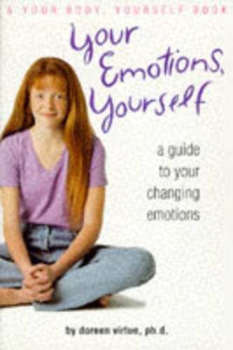 Your Emotions, Yourself: Guide to Your Changing Emotions - A your body, yourself book (Paperback)