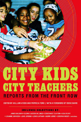 City Kids, City Teachers: Reports from the Front Row (Paperback)