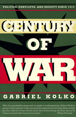 Century of War: Politics, Conflict and Society Since 1914 (Paperback)