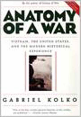 Anatomy Of A War: Vietnam, the United States and the Modern Historical Experience (Paperback)