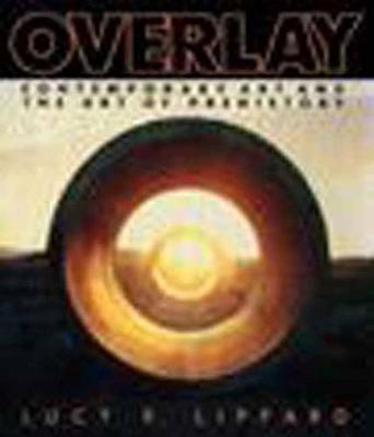 Overlay: Contemporary Art and Art of Prehistory (Paperback)