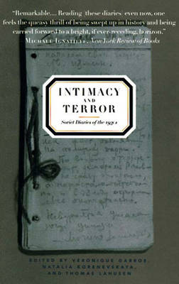Intimacy and Terror: Soviet Diaries of the 1930s (Paperback)