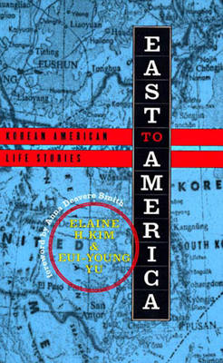 East to America: Korean American Life Stories (Book)