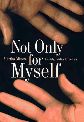 Not Only for Myself: Identity, Politics and the Law (Paperback)