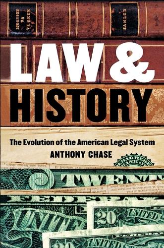 Law and History: The Evolution of the American Legal System (Paperback)