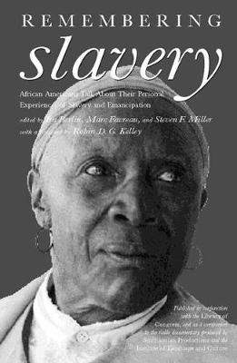 Remembering Slavery: African Americans Talk About Their Personal Experiences of Slavery and Emancipation (Paperback)