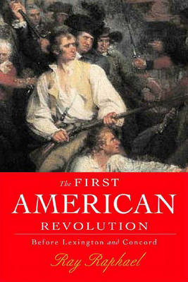 The First American Revolution: Before Lexington and Concord (Paperback)