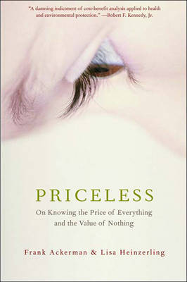 Priceless: On Knowing the Price of Everything and the Value of Nothing (Hardback)