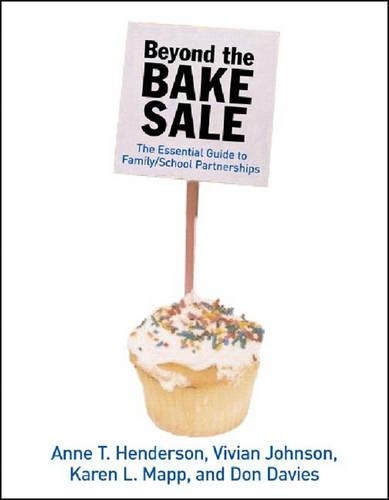 Beyond The Bake Sale: The Essential Guide to Family School Partnerships (Paperback)