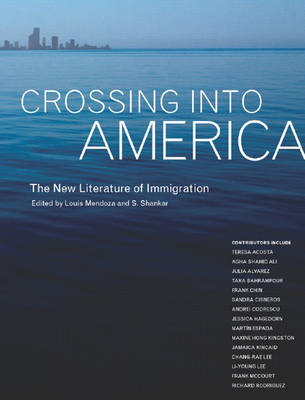 Crossing into America: The New Literature of Immigration (Paperback)