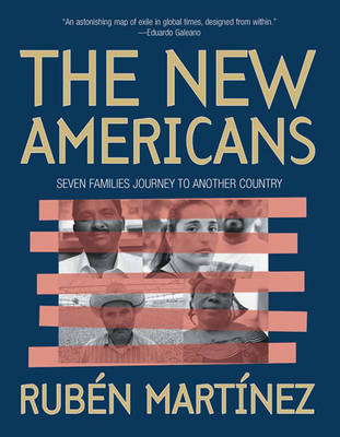 The New Americans: Seven Families Journey to Another Country (Paperback)