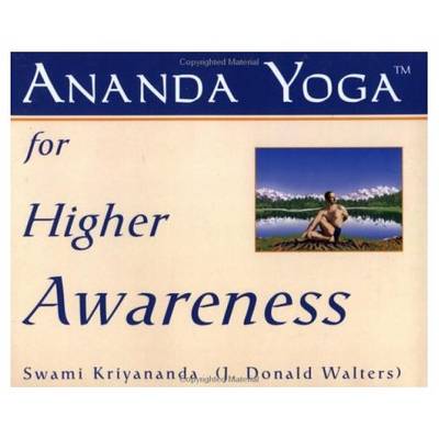 Ananda Yoga for Higher Awareness: See Yoga Postures for Higher Awareness (Paperback)