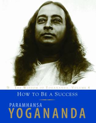 The Wisdom of Yogananda: The Wisdom of Yogananda, Volume 4 - Wisdom of Yogananda (Paperback)