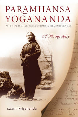 Paramhansa Yogananda: With Personal Reflections & Reminiscences
a Biography (Paperback)