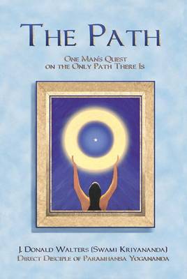 The Path, the: One Man's Quest on the Only Path There is (Paperback)