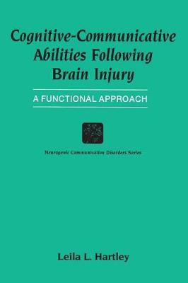 Cognitive-Communicative Abilities Following Brain Injury: A Functional Approach (Paperback)