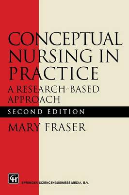 Conceptual Nursing in Practice: A research-based approach (Paperback)
