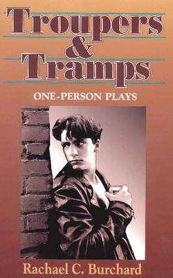 Troupers & Tramps: A Collection of One-Person Plays (Paperback)