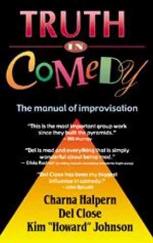 Truth in Comedy: The Manual of Improvisation (Paperback)