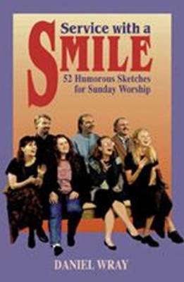 Service with a Smile: A Year's Worth of Humorous Sketches for Sunday Worship (Paperback)