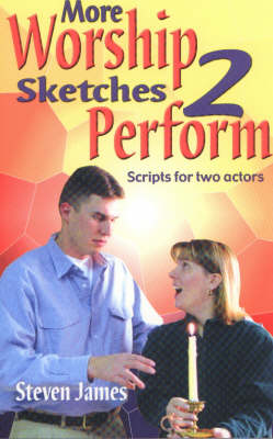 More Worship Sketches 2 Perform: Scripts for Two Actors (Paperback)