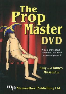 Prop Master: A Comprehensive Video for Theatrical Prop Management (DVD)