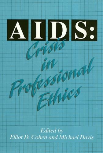 AIDS: Crisis in Professional Ethics (Paperback)
