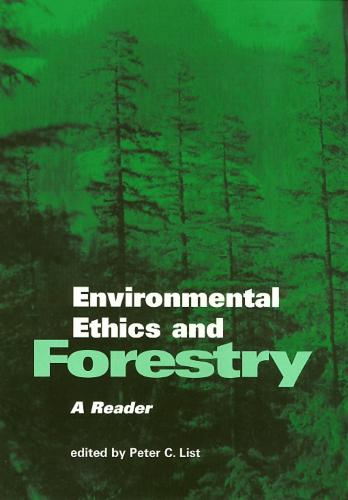 Environmental Ethics and Forestry - Environmental Ethics Values An (Hardback)
