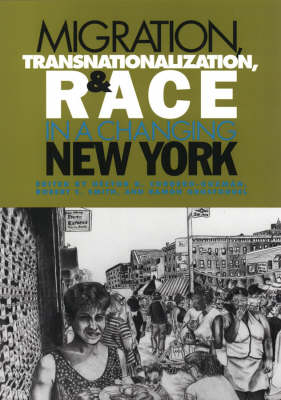 Migration, Transnationalization and Race in a Changing New York (Hardback)
