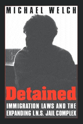 Detained: Immigration Lawas & Expanding Ins Jail Complex (Paperback)