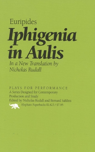 Iphigenia in Aulis - Plays for Performance Series (Hardback)