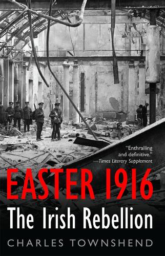 Easter 1916: The Irish Rebellion (Paperback)