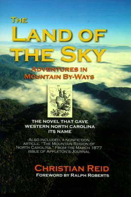 The Land of the Sky: Adventures in Mountain By-Ways (Hardback)
