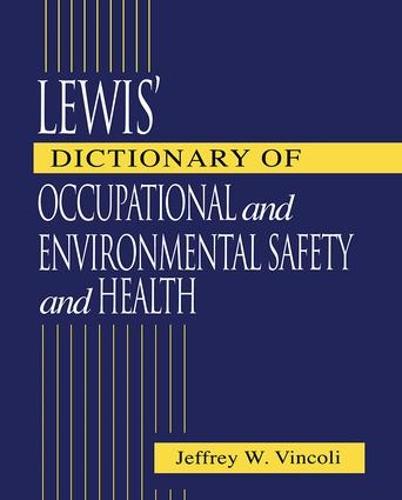 Lewis' Dictionary of Occupational and Environmental Safety and Health (Hardback)