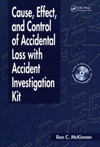 Cause, Effect, and Control of Accidental Loss with Accident Investigation Kit (Hardback)